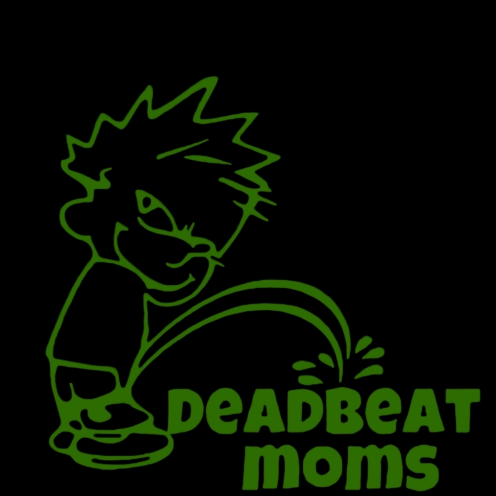 Green 6Wx5.5H Piss On Deadbeat Moms Premium permanent vinyl decal
